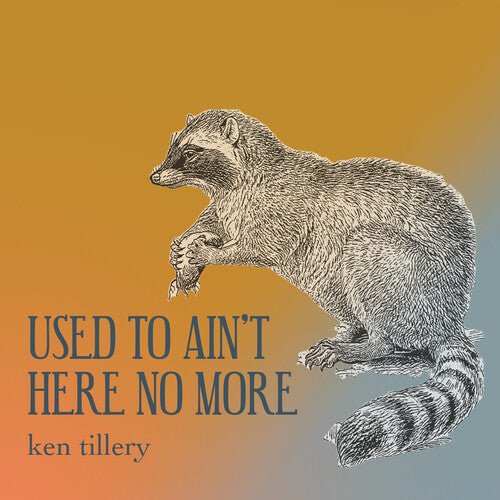 Tillery,ken - Used To Ain't Here No More - Music CD