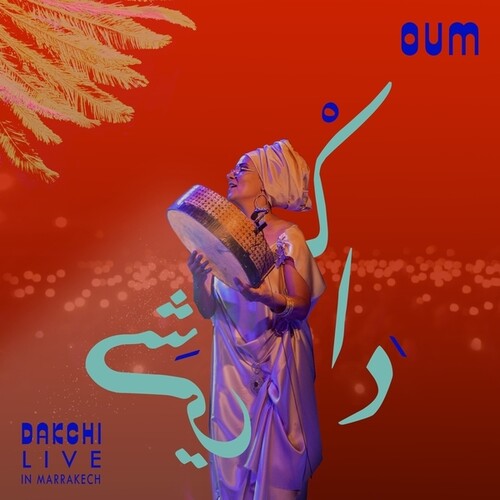 Oum - Dakchi: Live In Marrakech - Music CD