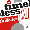 Timeless Jazz Classics / Various - Timeless Jazz Classics / Various - Music CD