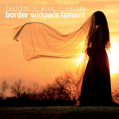 Cunliffe,bill / Wind / Horner - Border Window's Lament - Music CD
