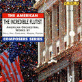 Landau,s. / Epstein,david - Incredible Flutist American Orchestra Works - Music CD
