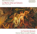 Ziani / Meyer / Les Traversees Baroques - La Morte Vinta Sul Calvario - Music CD