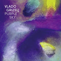 Grizelj,vlado / Bublath,matthias - Purple Sky - Music CD