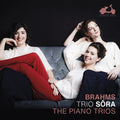 Brahms / Trio Sora - Piano Trios - Music CD