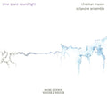 Mason / Octandre Ensemble - Time Space Sound Light - Music CD