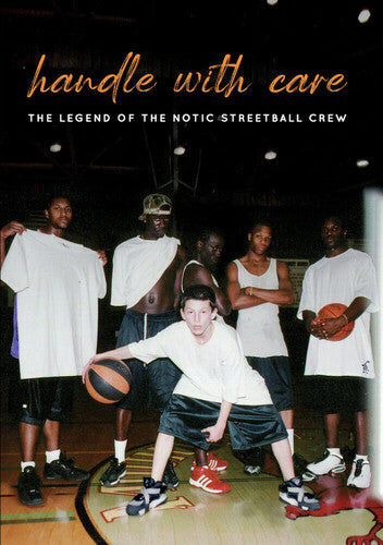 Handle With Care: Legend Of Notic Streetball Crew - Handle With Care: Legend Of Notic Streetball Crew - DVD