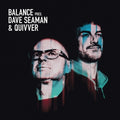 Seaman,dave / Quivver - Balance Presents Dave Seaman & Quivver - Vinyl Record