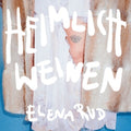 Rud,elena - Heimlich Weinen - Vinyl Record