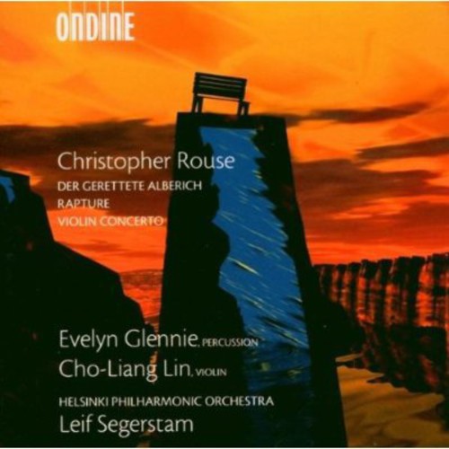 Rouse / Glennie / Lin / Segerstam / Helsinki Phil - Der Gerettete Alberich / Violin Concerto / Rapture - Music CD