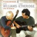 Williams,john / Etheridge,john - Places Between: Live In Dublin - Music CD