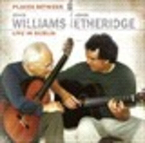 Williams,john / Etheridge,john - Places Between: Live In Dublin - Music CD