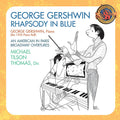 Gershwin / Tilson Thomas / La Philharmonic - Rhapsody In Blue / Second Rhapsody For Orchestra - Music CD