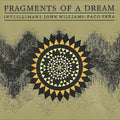 Williams,john / Pena,paco / Inti-illimani - Fragments Of A Dream - Music CD