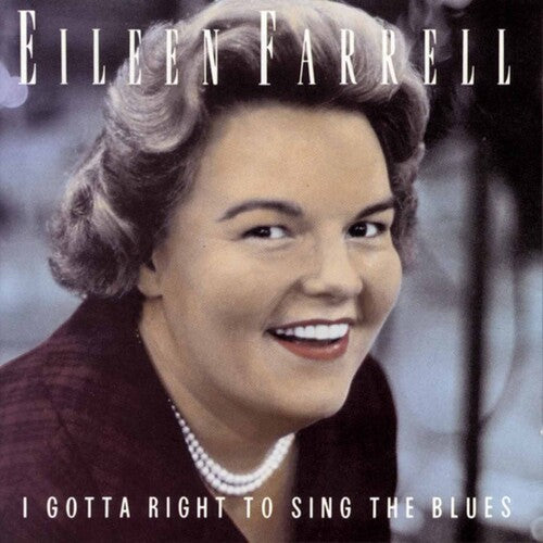 Farrell,eileen - Gotta Right To Sing The Blues - Music CD