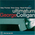 Colligan,george - Ultimatum - Music CD