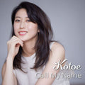 Kotoe - Call My Name - Music CD