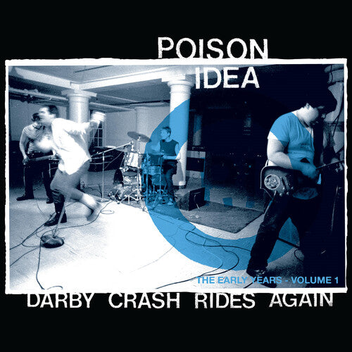 Poison Idea - Darby Crash Rides Again (2024 Remastered Pressing)