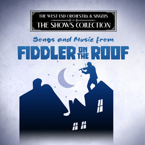 West End Orchestra & Singers - Songs & Music From Fiddler On The Roof - Music CD