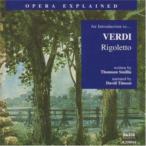 Verdi / Smillie / Timson - Opera Explained: Rigoletto - Music CD
