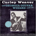 Weaver,curley - Georgia Guitar Wizard 1928-50 - Music CD