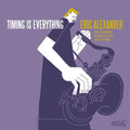 Alexander,eric - Timing Is Everything - Music CD
