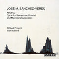 Sigma Project / Alberdi,inaki - Jose M Sanchez-verdu: Khora Cycle For Saxophone - Music CD