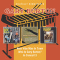 Burton,gary - New Vibe Man In Town / Who Is Gary / In Concert - Music CD