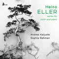 Eller / Kaljuste / Rahman - Works For Violin & Piano - Music CD
