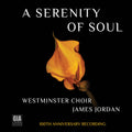Serenity Of Soul (Westminster Choir 100th Ann) Music CD