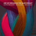 Reed,akropolis - Are We Dreaming The Same Dream? - Music CD