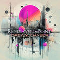 Rendezvous Point - Dream Chaser - Music CD