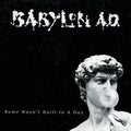Babylon Ad - Rome Wasn't Built In A Day - Music CD
