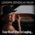 Helm,lenora Zenzalai - I Love Myself When I'm Laughing, And Then Again - Music CD