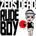 Zeds Dead - Rude Boy - Vinyl Record