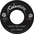 Finnigan,kelly - Leave You Alone / Thom's Heartbreak - Vinyl Record