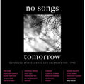 No Songs Tomorrow: Darkwave Ethereal Rock & / Var - No Songs Tomorrow: Darkwave Ethereal Rock & / Var - Music CD