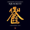 Squackett - Life Within A Day - Music CD