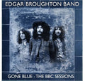 Broughton,edgar Band - Gone Blue: The Bbc Sessions - Music CD