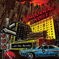 Mourning Noise - At The Seville - Vinyl Record