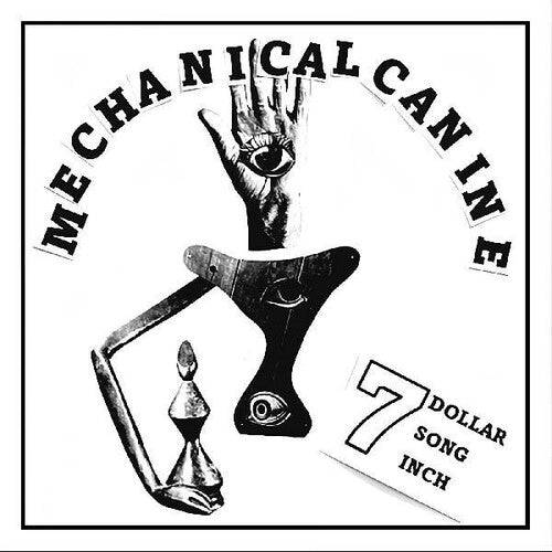 Mechanical Canine - 7 Dollar 7 Song 7 Inch - Vinyl Record
