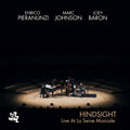 Pieranunzi,enrico / Johnson/baron - Hindsight: Live At La Seine Musicale - Music CD