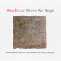 Kautz,alex - Where We Begin - Music CD