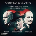 Bartok / Szymanowski / Chang - Sonatas & Myths - Music CD