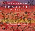 Vecchi / La Compagnia Del Madrigale - Le Veglie Di Siena - Music CD