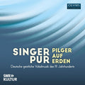 Becker / Berger / Singer Pur - Singer Pur - Pilger Auf Erden - Music CD