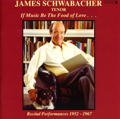 Schwabacher,james - If Music Be The Food Of Love (1952-1967) Recital - Music CD