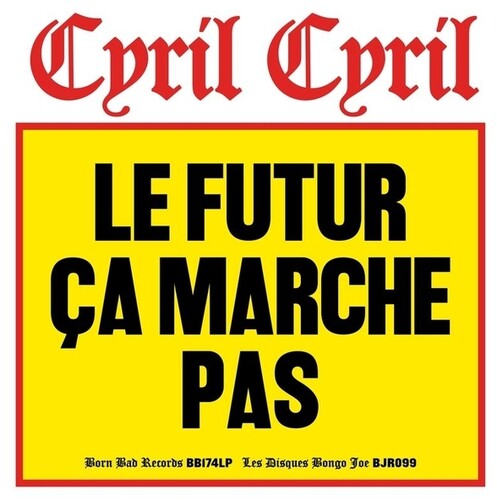 Cyril Cyril - Le Futur Ca Marche Pas - Music CD