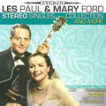 Paul,les / Ford,mary - Stereo Singles Collection And More - Music CD
