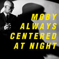 Moby - Always Centered At Night - Music CD