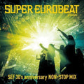 Presents Sef 30's Anniversary Non-Stop Mix (Jpn) Music CD